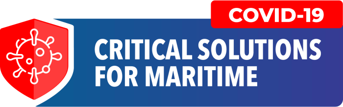COVID-19: CRITICAL SOLUTIONS FOR MARITIME